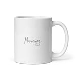 'Mommy' (Signature Edition) - White glossy mug (American Spelling)