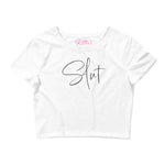 Slut (Signature Edition) - Women’s Crop Tee